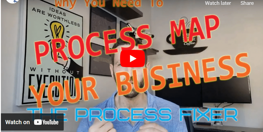 Why You Need to Process Map Your Business